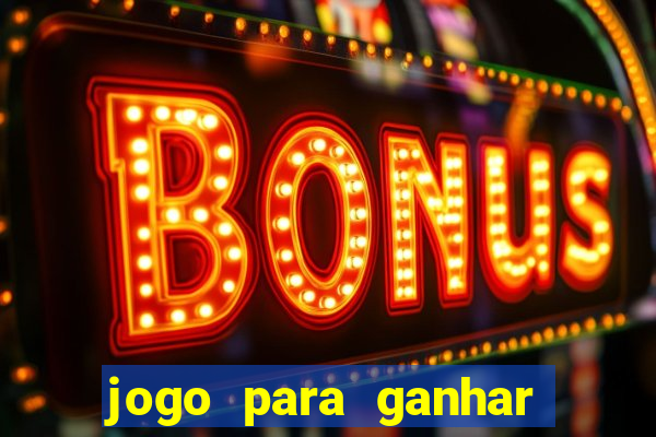 jogo para ganhar dinheiro de verdade sem depositar nada